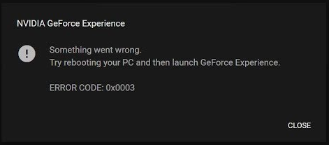 NVIDIA GeForce Experience error code 0x0003